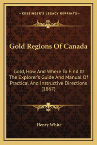 Gold Regions Of Canada