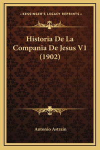 Historia De La Compania De Jesus V1 (1902)