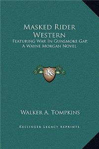 Masked Rider Western
