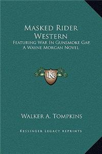 Masked Rider Western