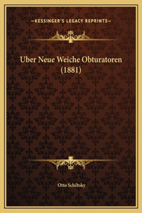 Uber Neue Weiche Obturatoren (1881)