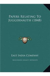 Papers Relating To Juggernauth (1848)