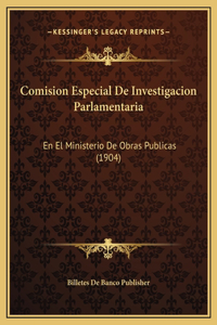 Comision Especial De Investigacion Parlamentaria