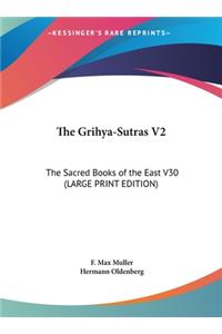 The Grihya-Sutras V2