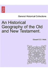 An Historical Geography of the Old and New Testament.