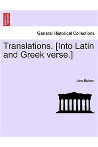 Translations. [into Latin and Greek Verse.]