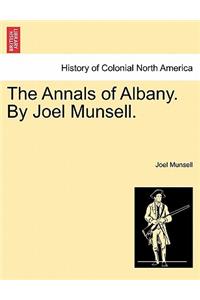 The Annals of Albany. by Joel Munsell.
