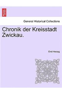 Chronik der Kreisstadt Zwickau.