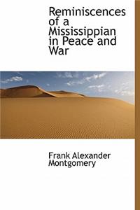 Reminiscences of a Mississippian in Peace and War