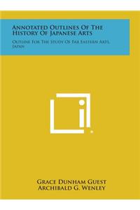 Annotated Outlines of the History of Japanese Arts