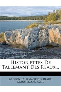 Historiettes De Tallemant Des Réaux...