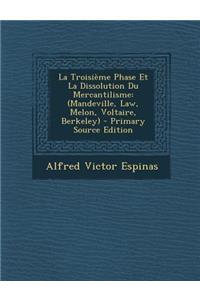 Troisieme Phase Et La Dissolution Du Mercantilisme