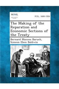 Making of the Reparation and Economic Sections of the Treaty