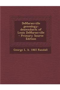 Demaranville Genealogy: Descendants of Louis Demaranville