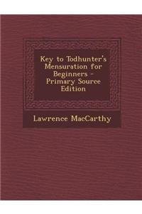 Key to Todhunter's Mensuration for Beginners