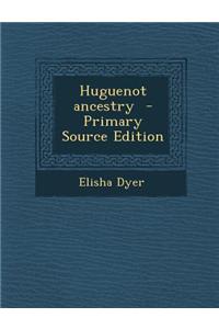 Huguenot Ancestry