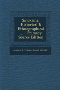 Smokiana, Historical & Ethnographical ...