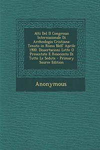 Atti del II Congresso Internazionale Di Archeologia Cristiana