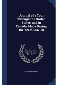 Journal of a Tour Through the United States, and in Canada, Made During the Years 1837-38