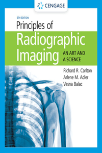 Radiography Exam Review for Carlton/Adler/Balac's Principles of Radiographic Imaging: An Art and a Science, 2 Terms Printed Access Card