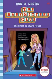 Ghost at Dawn's House (the Baby-Sitters Club #9)