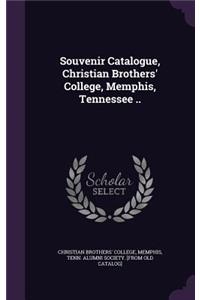 Souvenir Catalogue, Christian Brothers' College, Memphis, Tennessee ..