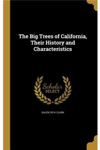 Big Trees of California, Their History and Characteristics