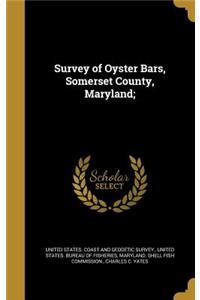 Survey of Oyster Bars, Somerset County, Maryland;
