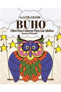 Búho Libro Para Colorear Para Los Adultos ( En Letra Grande )