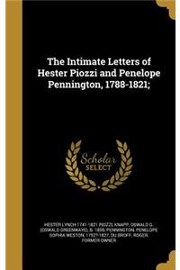 The Intimate Letters of Hester Piozzi and Penelope Pennington, 1788-1821;