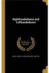 Righthandedness and Lefthandedness