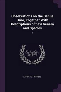 Observations on the Genus Unio, Together With Descriptions of new Genera and Species
