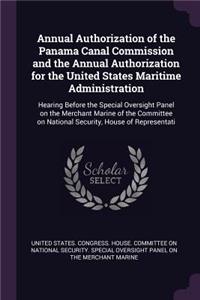 Annual Authorization of the Panama Canal Commission and the Annual Authorization for the United States Maritime Administration