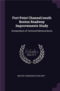 Fort Point Channel/south Boston Roadway Improvements Study