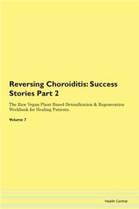 Reversing Choroiditis: Success Stories P