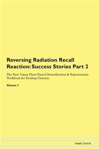 Reversing Radiation Recall Reaction: Suc