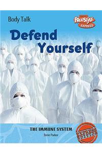 Freestyle Express: Body Talk: Defend Yourself Paperback