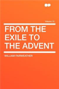 From the Exile to the Advent Volume 16