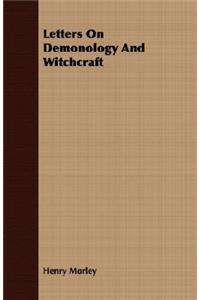 Letters on Demonology and Witchcraft