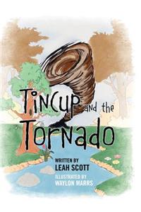 Tincup and the Tornado