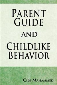 Parent Guide and Childlike Behavior