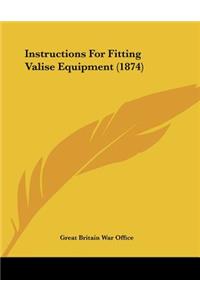 Instructions For Fitting Valise Equipment (1874)