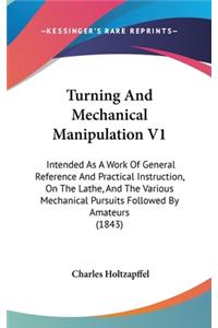 Turning And Mechanical Manipulation V1
