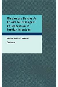 Missionary Survey as an Aid to Intelligent Co-Operation in Foreign Missions