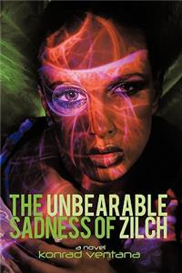 Unbearable Sadness of Zilch