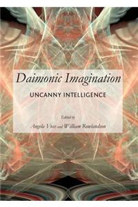 Daimonic Imagination: Uncanny Intelligence