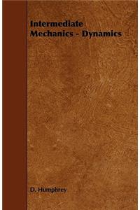 Intermediate Mechanics - Dynamics