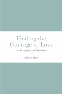 Finding the Courage to Love