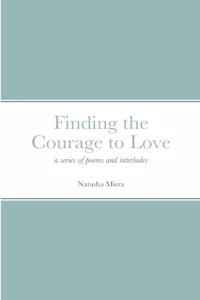 Finding the Courage to Love