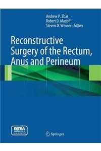 Reconstructive Surgery of the Rectum, Anus and Perineum